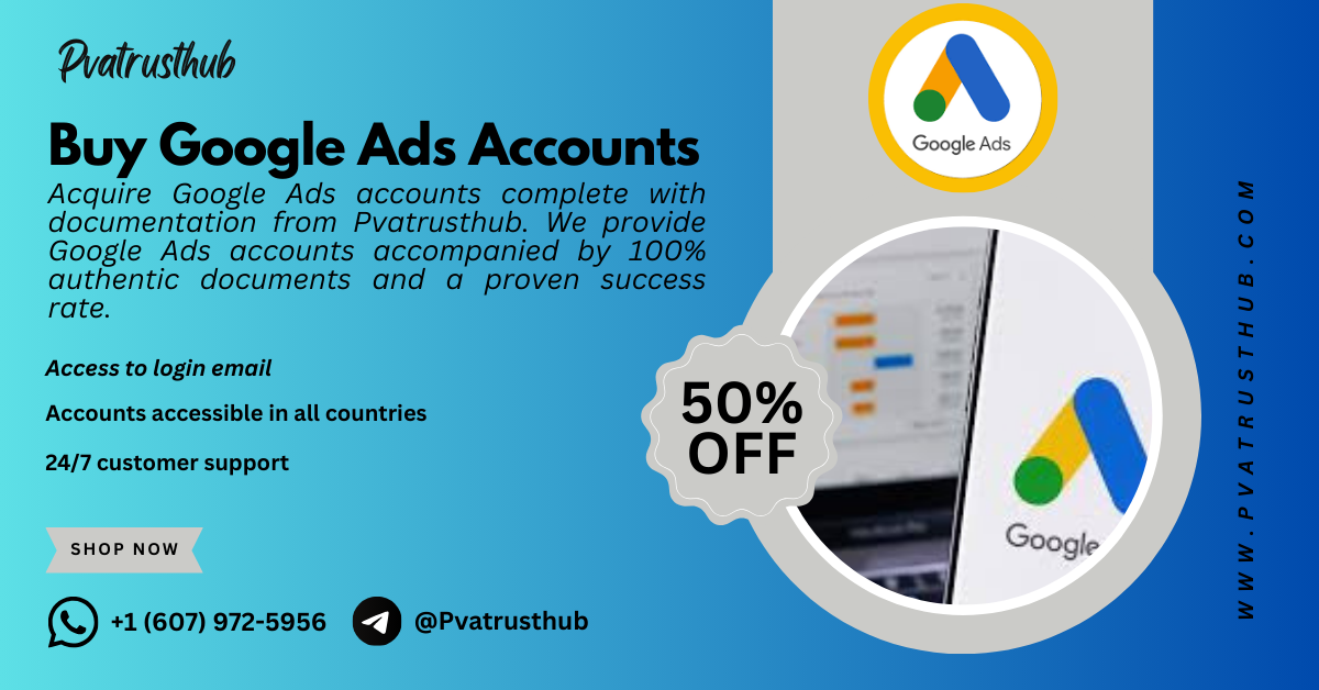 uy Google Ads Accounts From Pvatrusthub